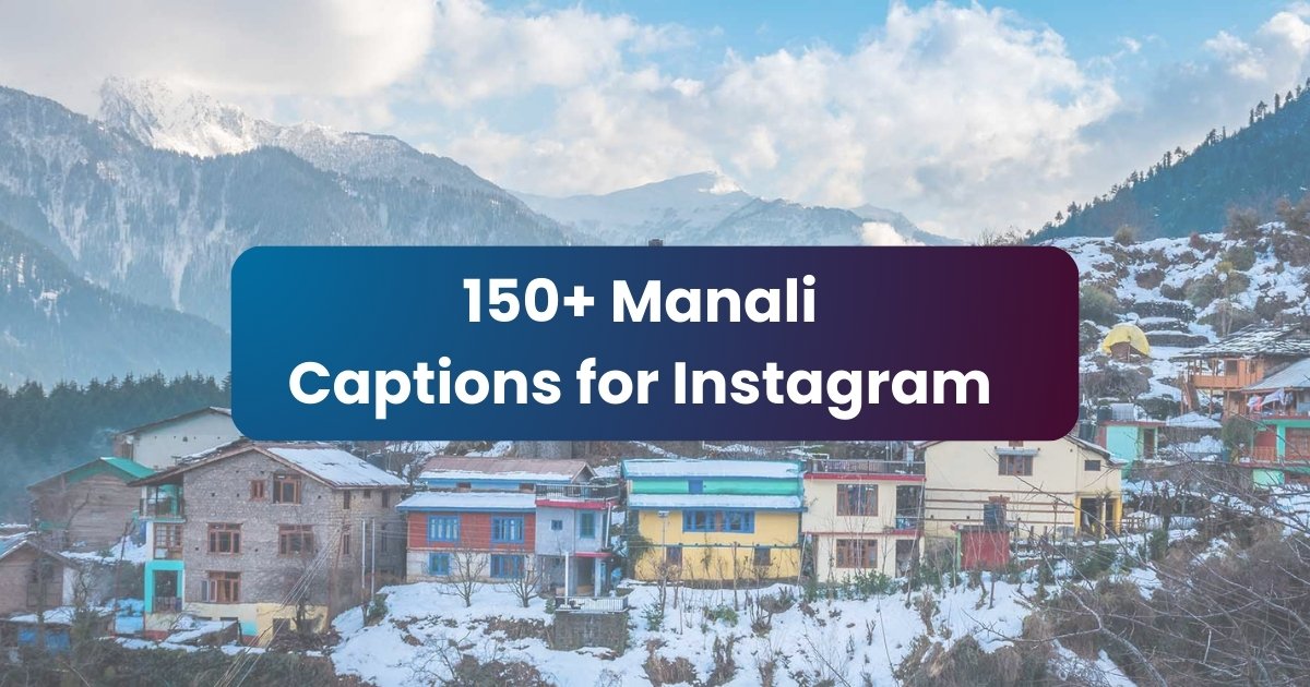 Manali Captions for Instagram