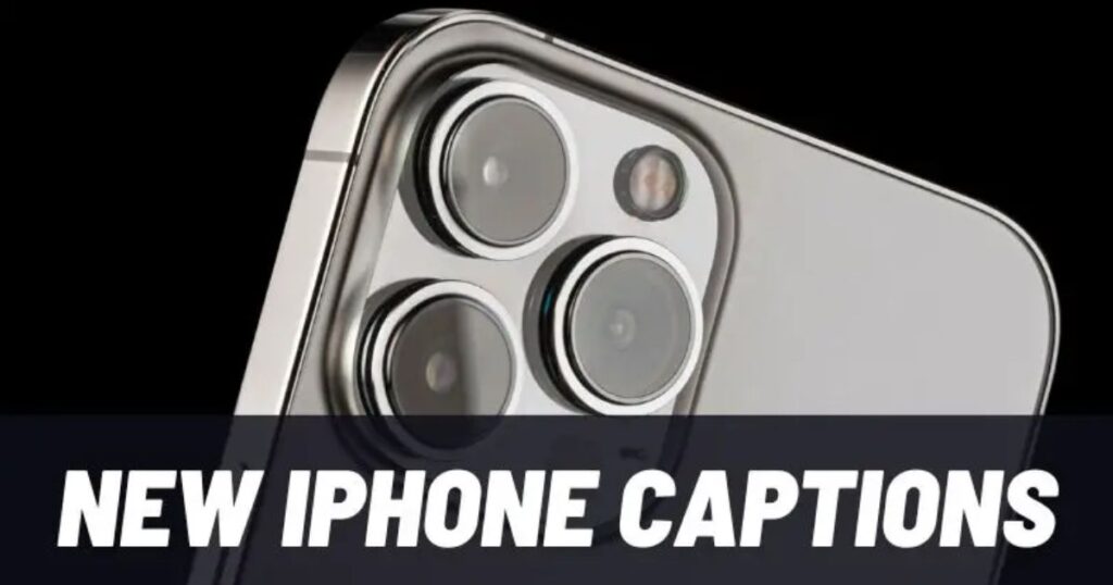 New iPhone Captions For Instagram