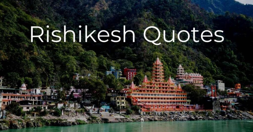 Rishikesh Quotes