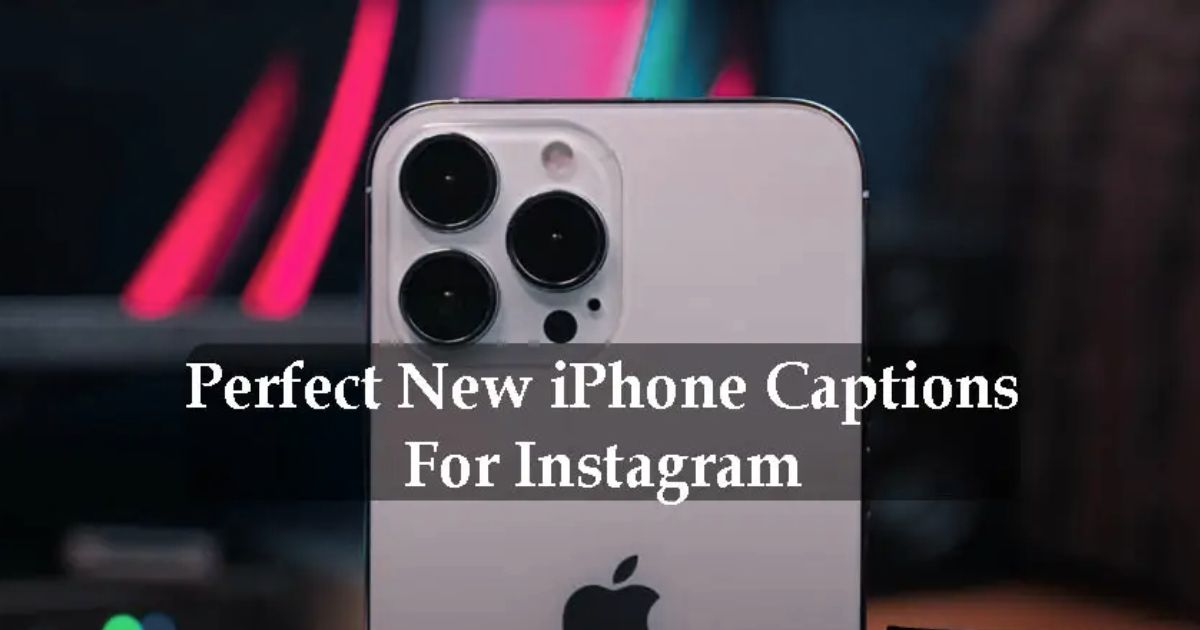 iPhone Captions For Instagram
