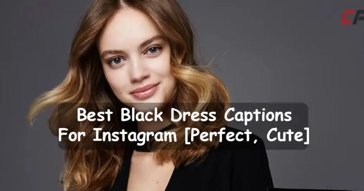 Black Dress Captions For Instagram