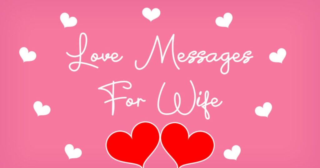 I Love My Wife Forever Messages