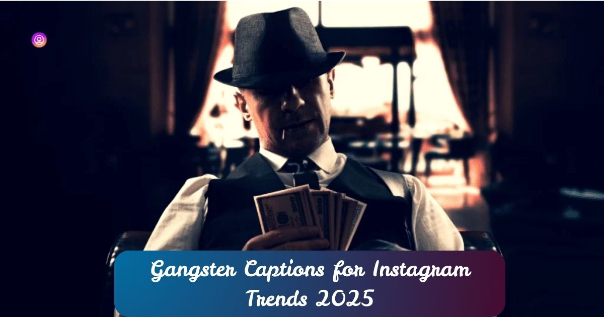 Gangster Captions for Instagram