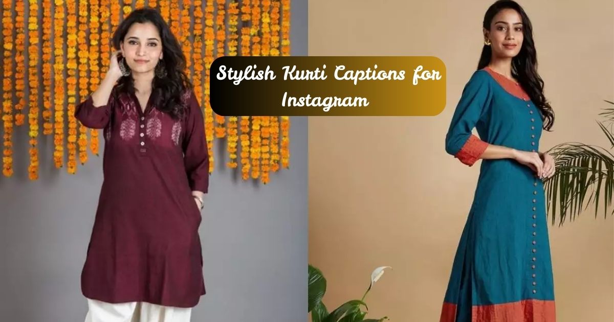 stylish Kurti Captions for Instagram