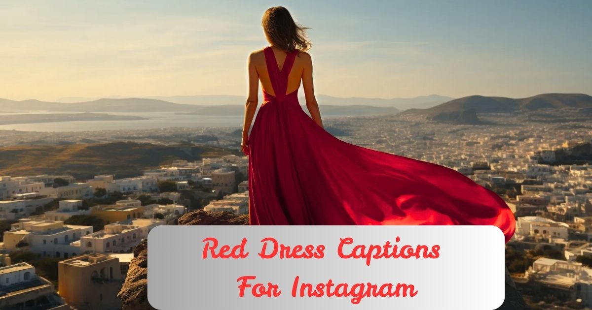 Red Dress Captions For Instagram and Some Quotes