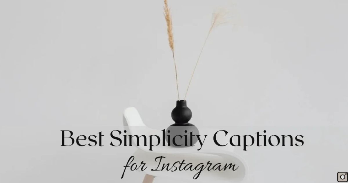 best Simplicity caption For Instagram