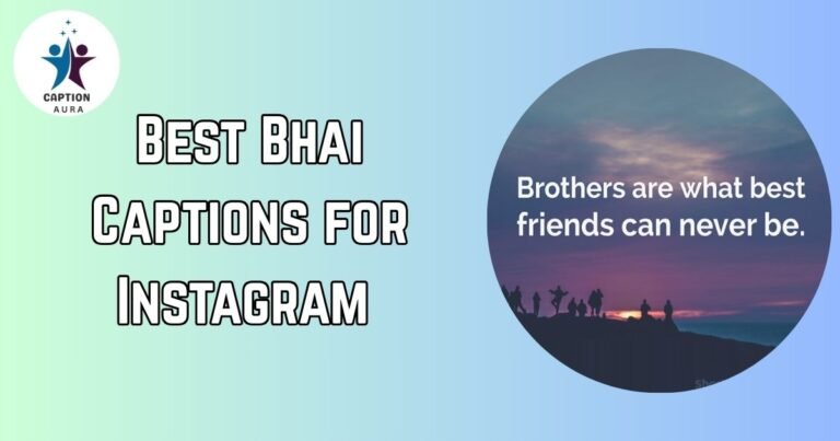 Best Bhai Captions for Instagram