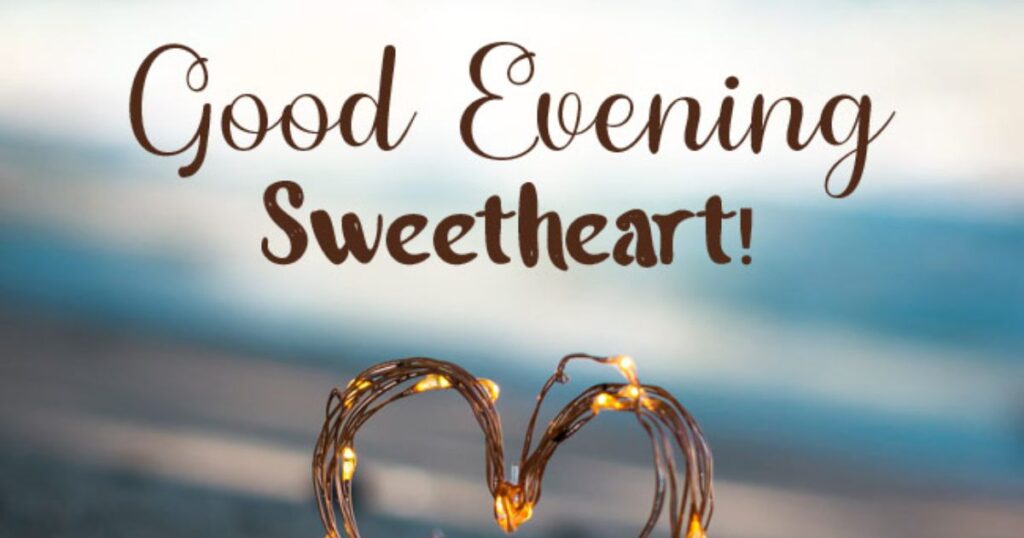 Good Evening Message To My Love