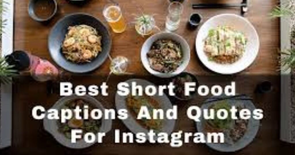 Short Food Captions For Instagram