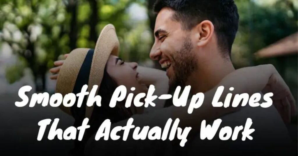 Smooth PickUp Lines