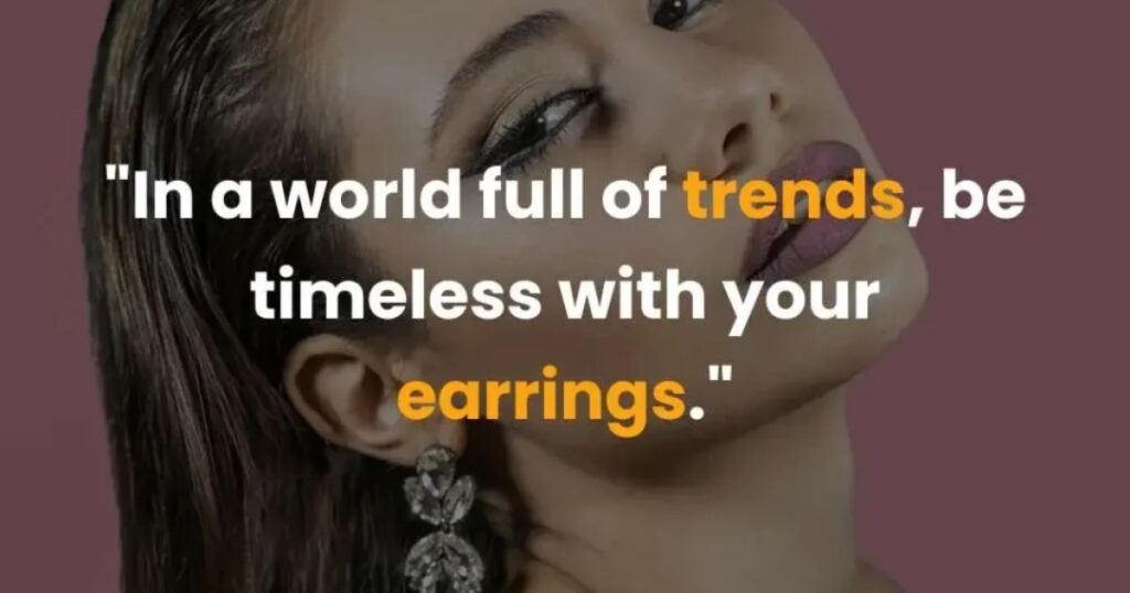Earrings Quotes for instagram