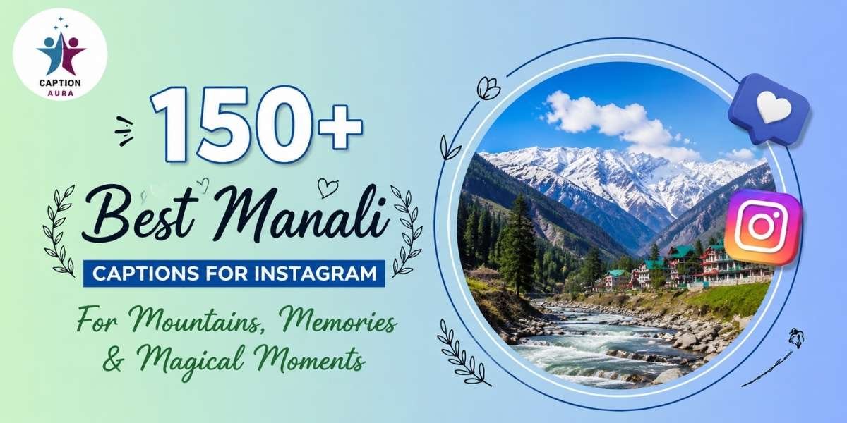 Manali Captions for Instagram