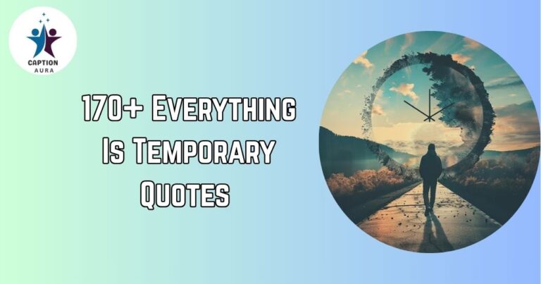Everything Is Temporary Quotes