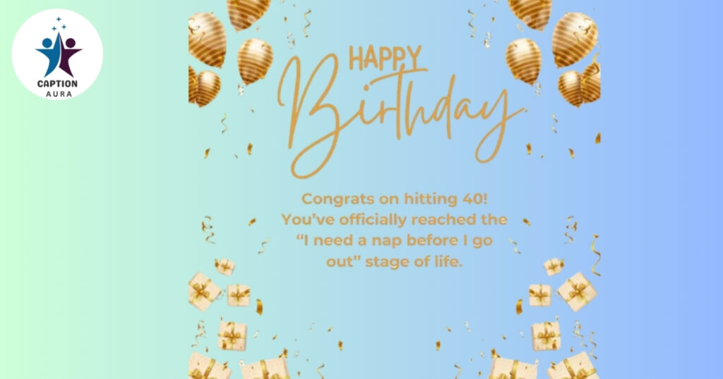 Inspirational 40th Birthday Quote