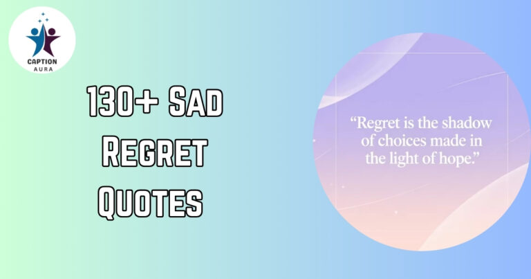 130+Powerful & Sad Regret Quotes That Teach Great Life Lessons