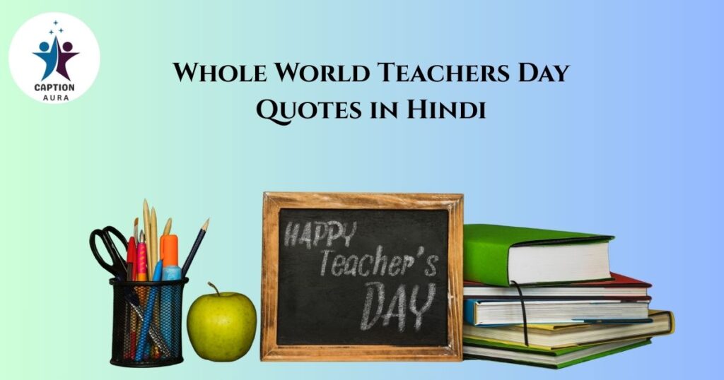 Whole World Teachers Day Quotes in Hindi