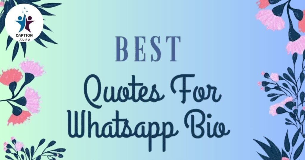 best quotes for whatsapp bio