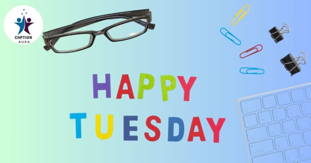 Inspirational Happy Tuesday Quotes