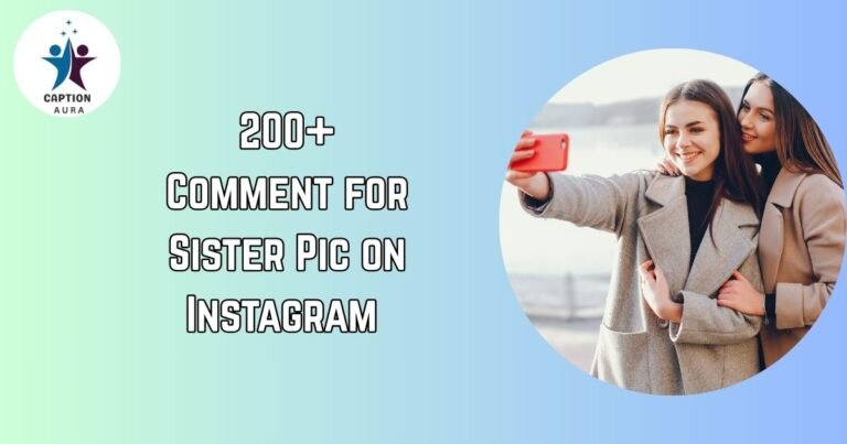 Comment for Sister Pic on Instagram