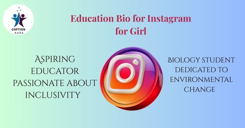 Education Bio for Instagram for Girl