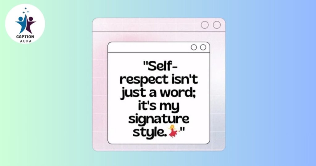 Self Respect Caption