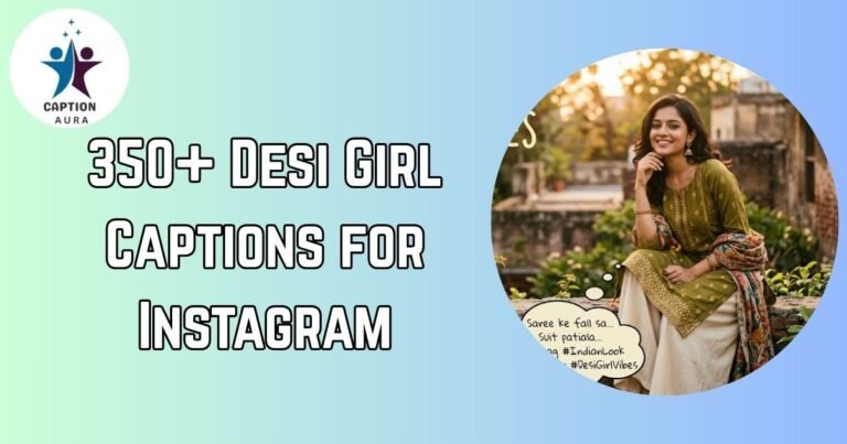 Desi Girl Captions for Instagram