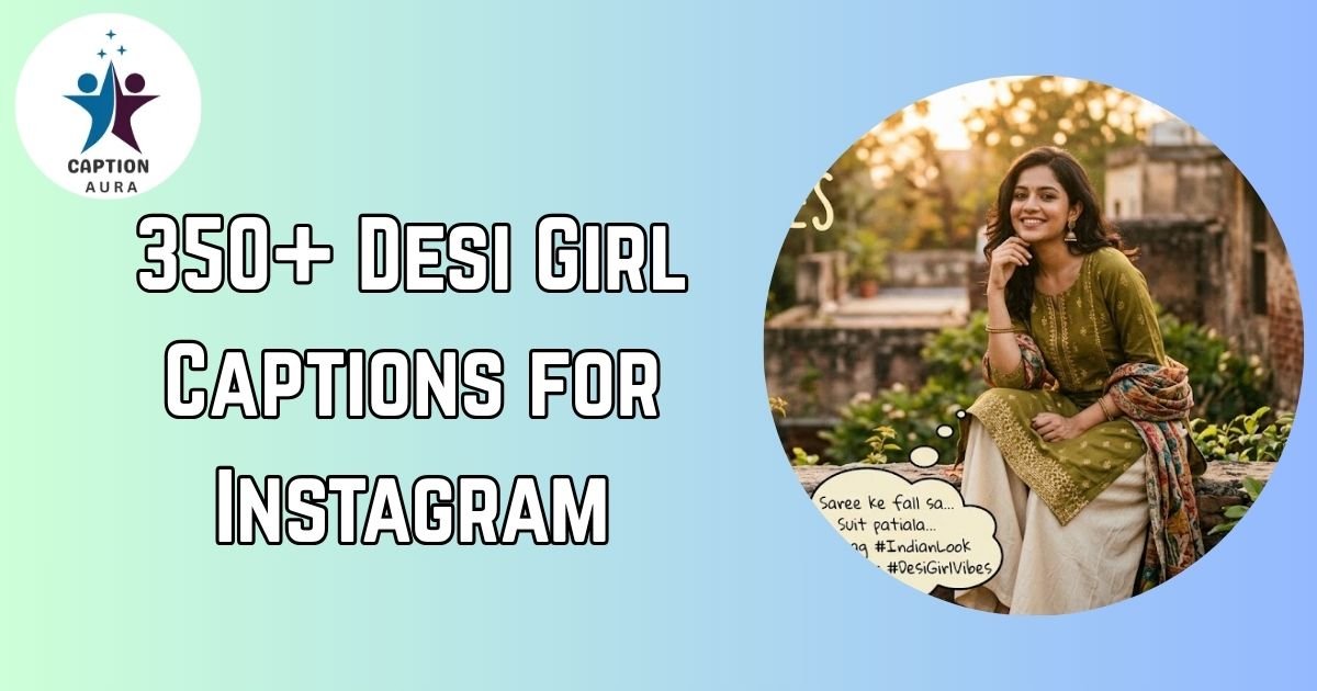 Desi Girl Captions for Instagram